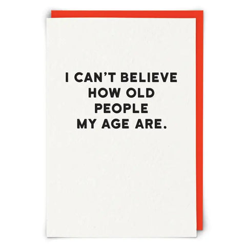 I Can't Believe How Old...Card