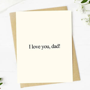 "I Love You, Dad!" Card