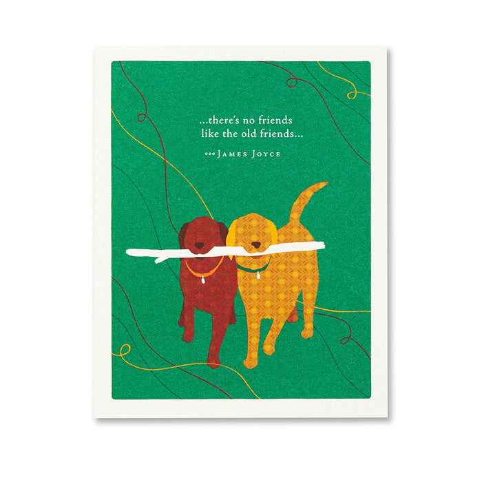 There's No Friends Like The Old Friends Card