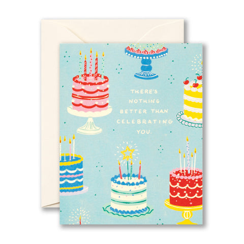 There’s Nothing Better Than Celebrating You Birthday Card