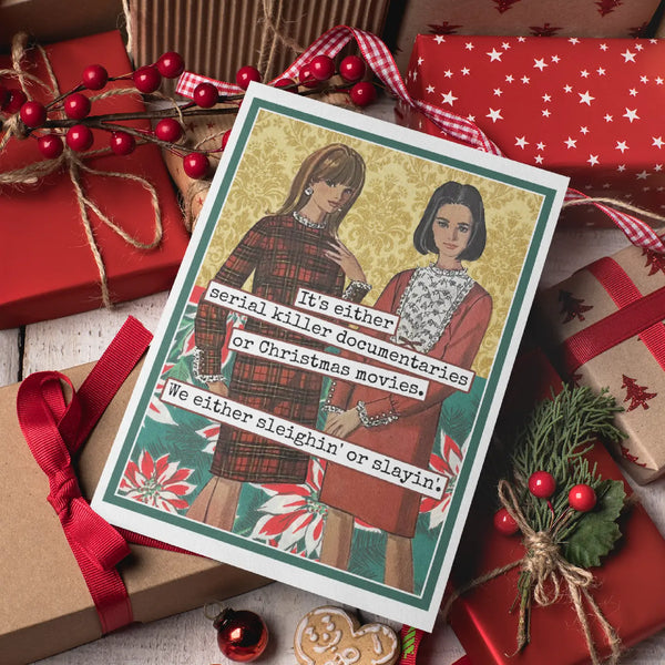 We Either Sleighin' or Slayin' Card