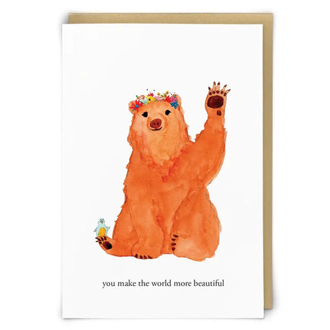 You Make The World More Beautiful Card