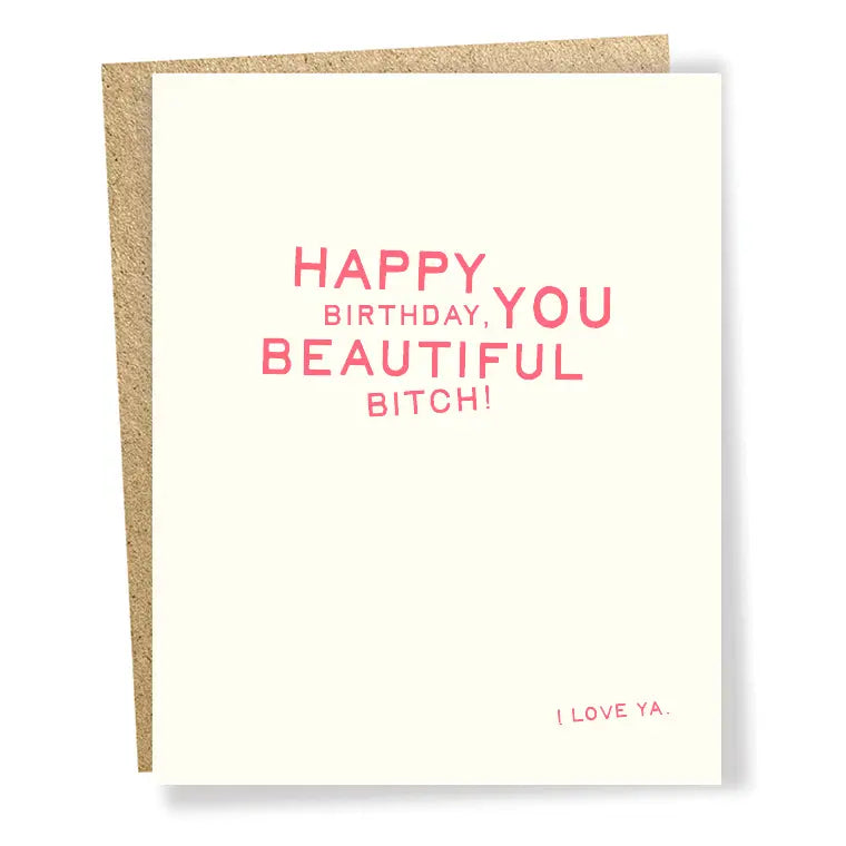 Beautiful Bitch Card