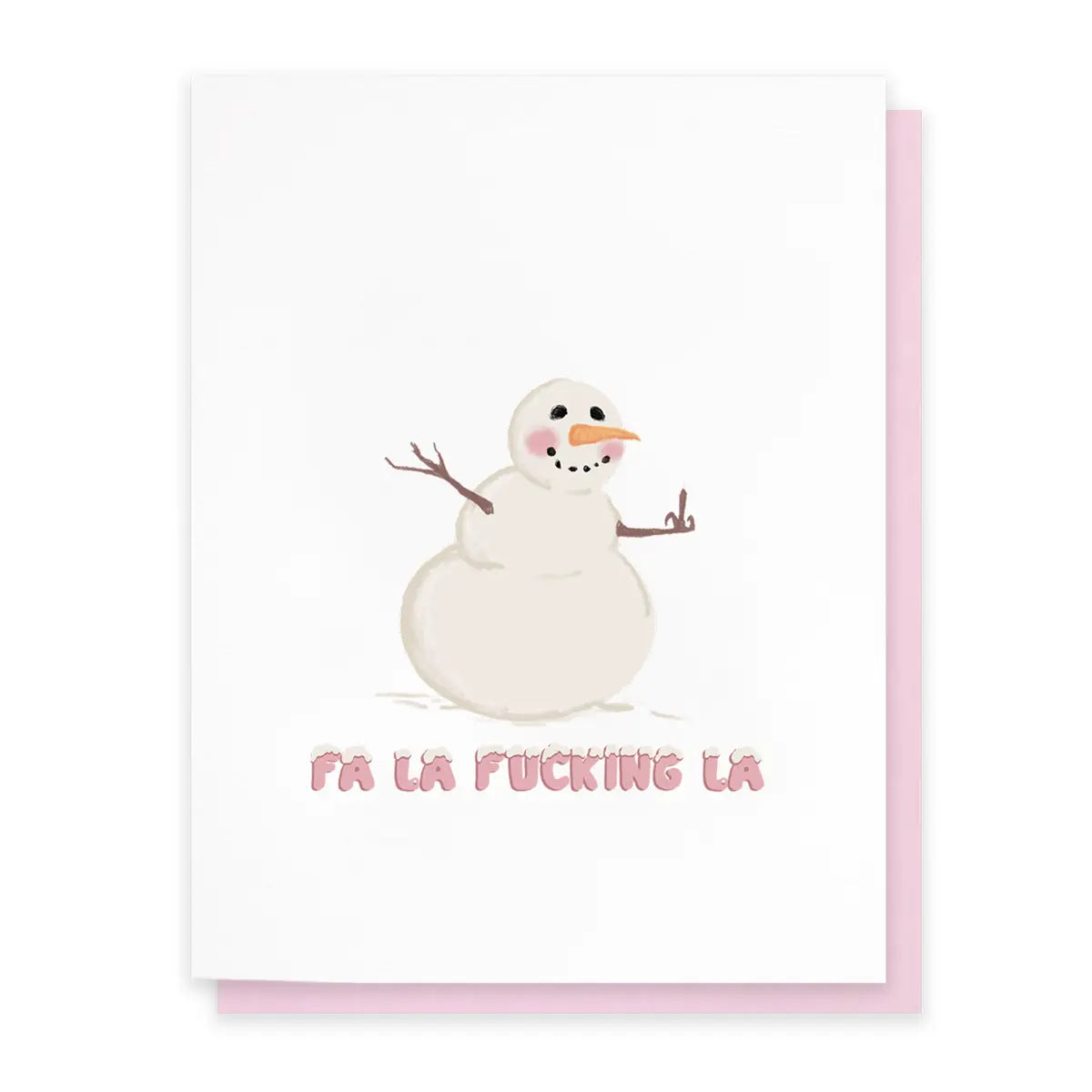 Fa La Fucking La Greeting Card