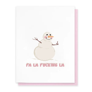 Fa La Fucking La Greeting Card