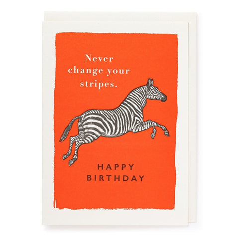 Never Change Your Stripes Birthday Card