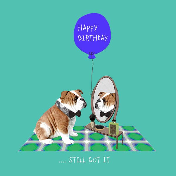 Still Got It Birthday Card
