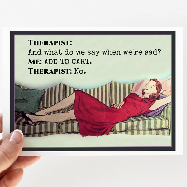 Therapist: And What Do We Say... Card