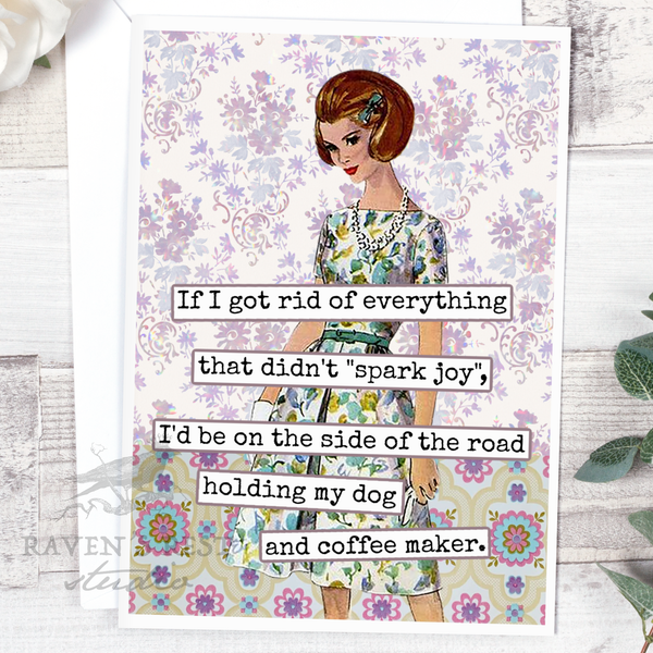 If I Got Rid Of Everything That Didn't "Spark Joy"...