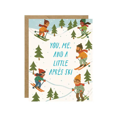 You, Me, And A Little Apres Ski Card