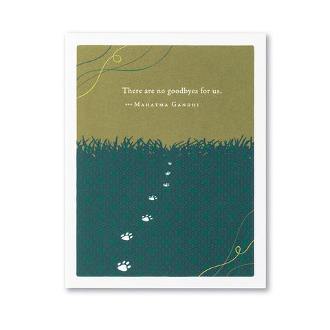 There Are No Goodbyes For Us Card
