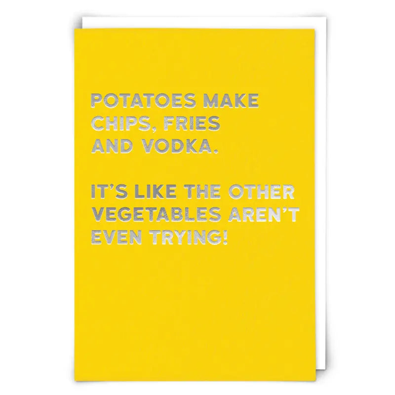 Potatoes Make Chips, Friends And Vodka Card