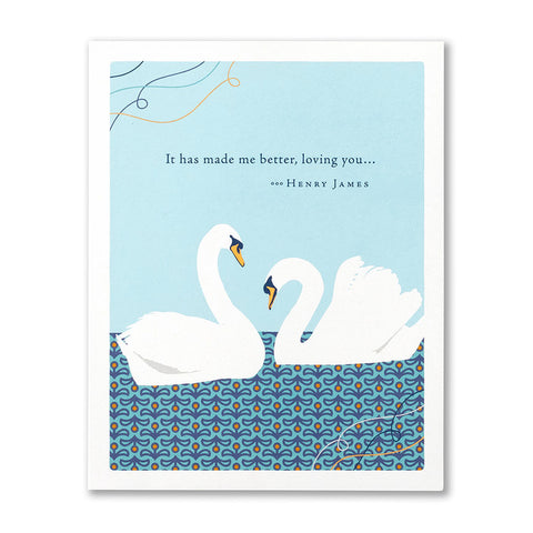 It Has Made Me Better, Loving You Card