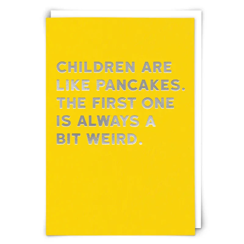 Children Are Like Pancakes Card