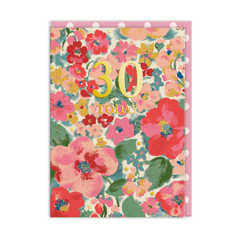 30 Today Painterly Floral Birthday Card