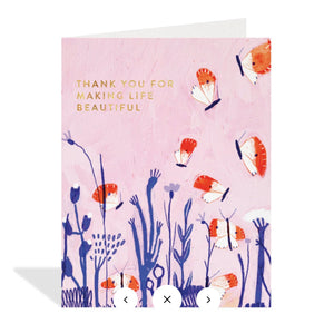 Thank You For Making Life Beautiful Card