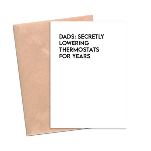 Dads Secretly Turning Off Thermostats Father Dad Card