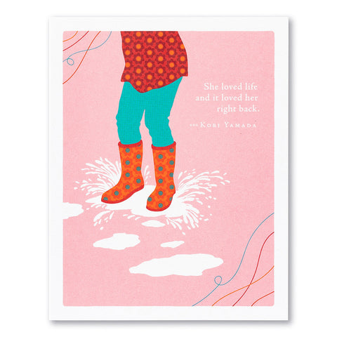 She Loved Life And It Loved Her Right Back Card