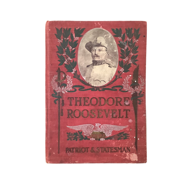 Vintage ‘ Theodore Roosevelt’ Book
