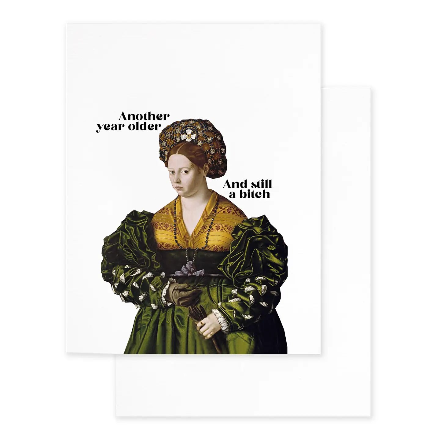 Still a Bitch Greeting Card