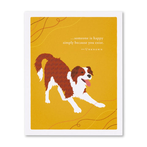 ..Someone is Happy Simply Because Card