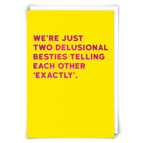 Delusional Besties Card