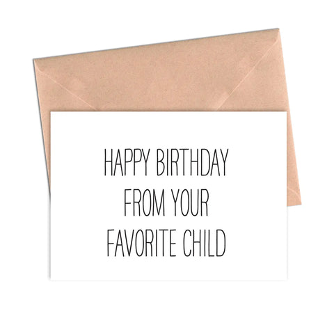 Happy Birthday from Your Favorite Child Card