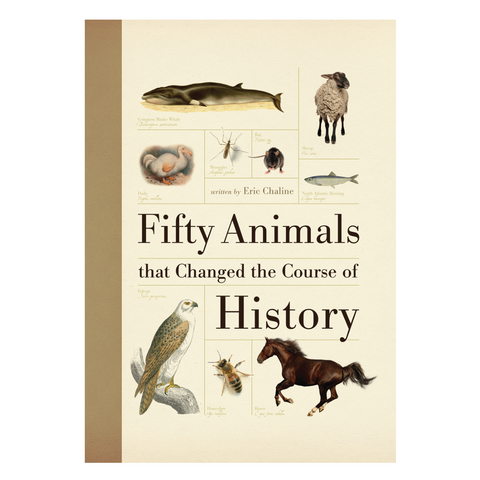 Fifty Animals That Changed The Course of History