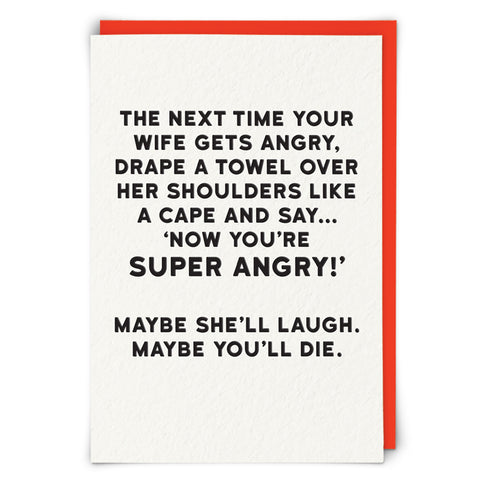 The Next Time Your Wife Gets Angry Card