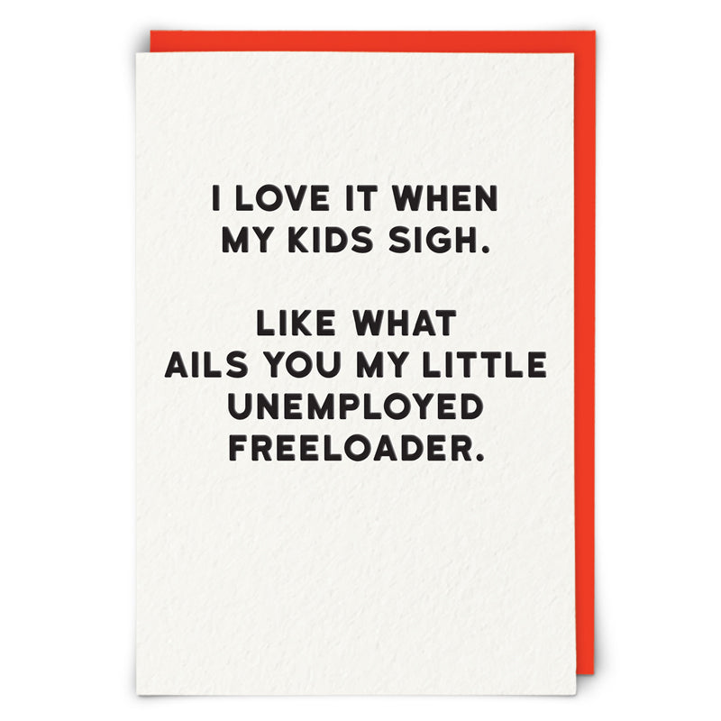I Love It When My Kids Sigh Card