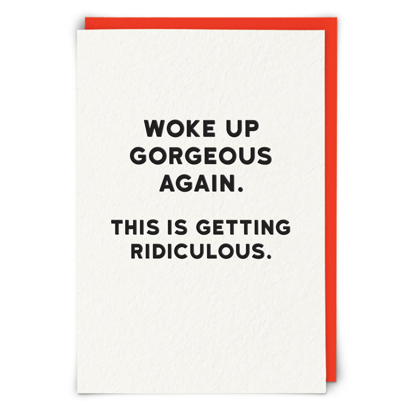 Woke Up Gorgeous Again Card