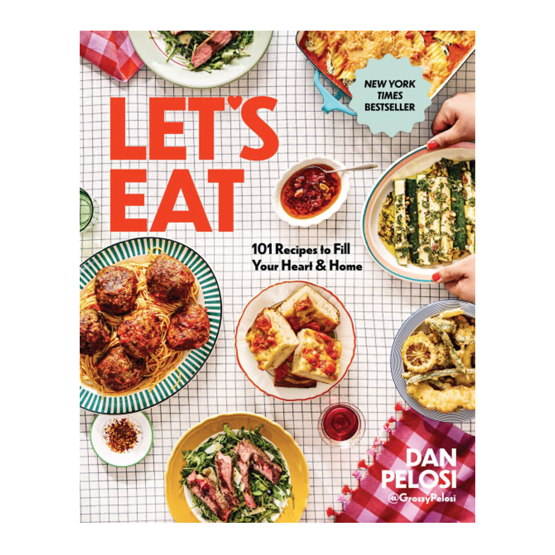 Let's Eat: 101 Recipes to Fill Your Heart & Home