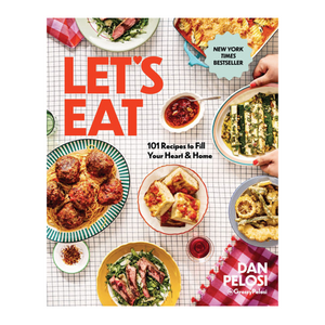 Let's Eat: 101 Recipes to Fill Your Heart & Home