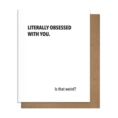 Literally Obsessed Friendship Card