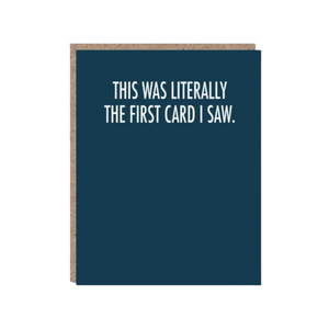 This Was Literally The First Card I Saw Card