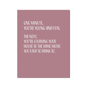 One Minute You're Young and Fun Card