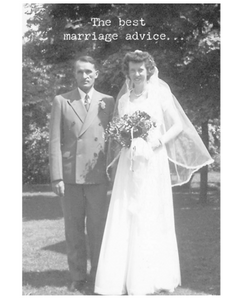 The Best Marriage Advice....Card