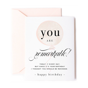 You Are Remarkable Birthday Card