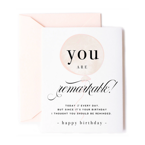 You Are Remarkable Birthday Card