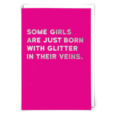 Some Girls Are Just Born with Glitter Card