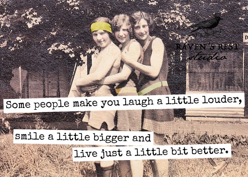 Some People Make You Laugh a Little Louder, Smile a Little... Card