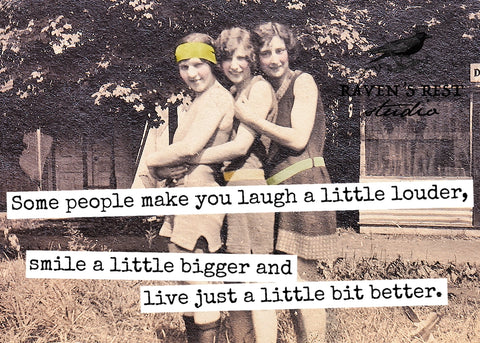 Some People Make You Laugh a Little Louder, Smile a Little... Card