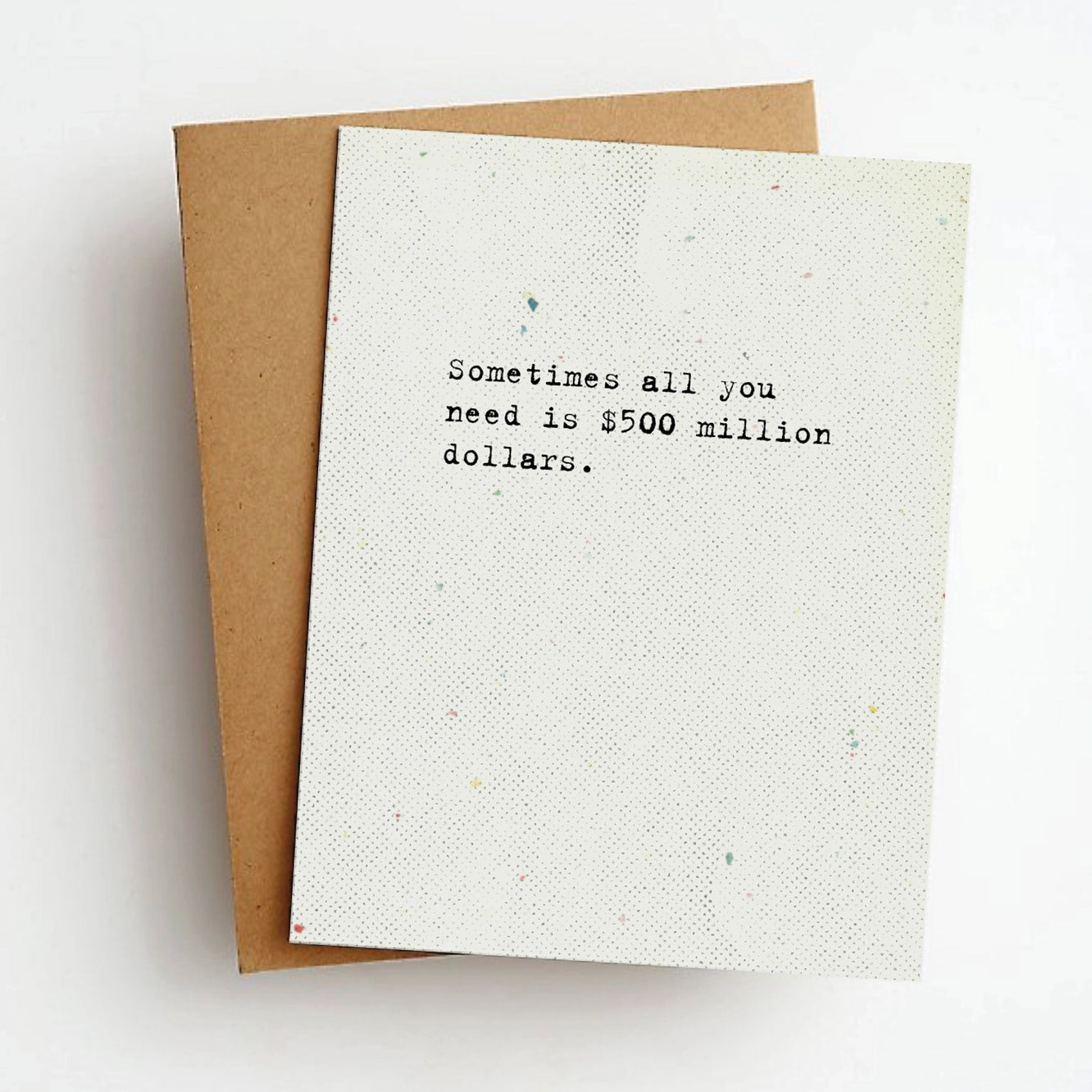 Sometimes All You Need Is $500 Million Dollars Card