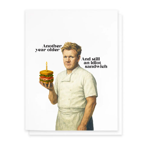 Still An Idiot Sandwich Card