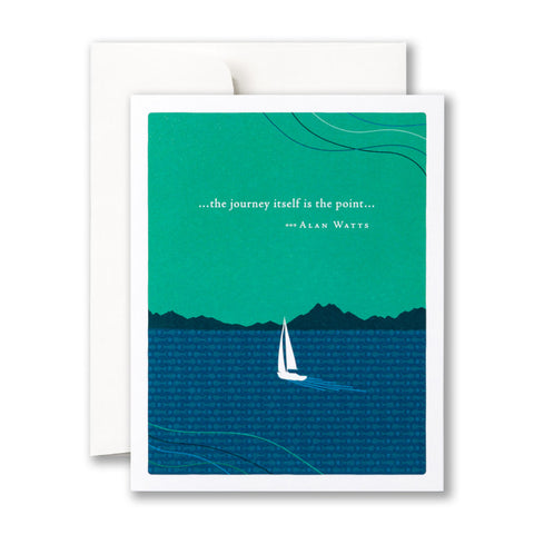 The Journey Itself is the Point...Card