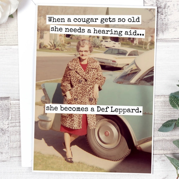 When a Cougar Gets So Old She Needs a Hearing Aid... Birthday Card