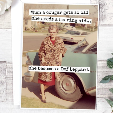 When a Cougar Gets So Old She Needs a Hearing Aid... Birthday Card