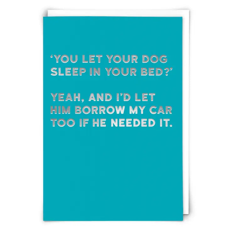 You Let Your Dog Sleep in Your Bed? ...Card