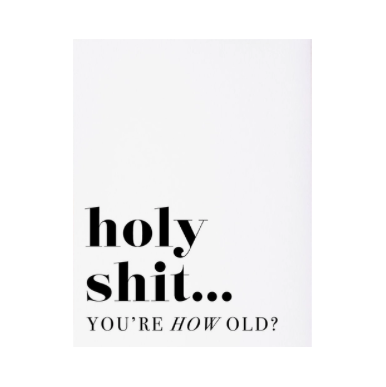 You're How Old Card