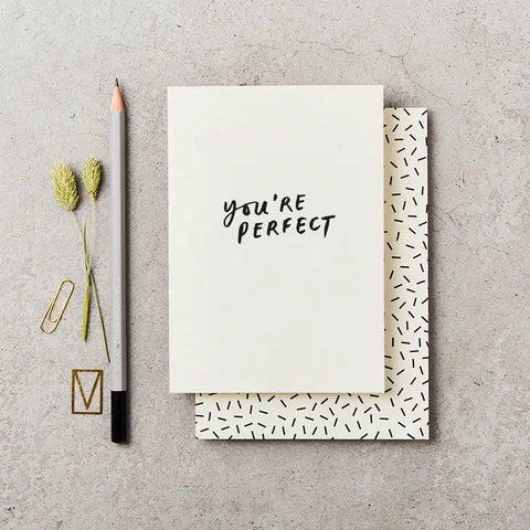 You're Perfect...Card